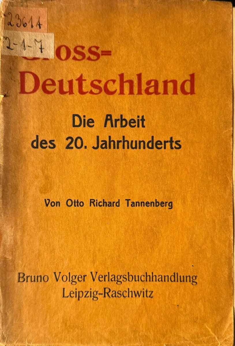 Gross-Deutschland: Die Arbeit des 20. Jahrhunderts – quando a expansão alemã se transforma em programa para o futuro