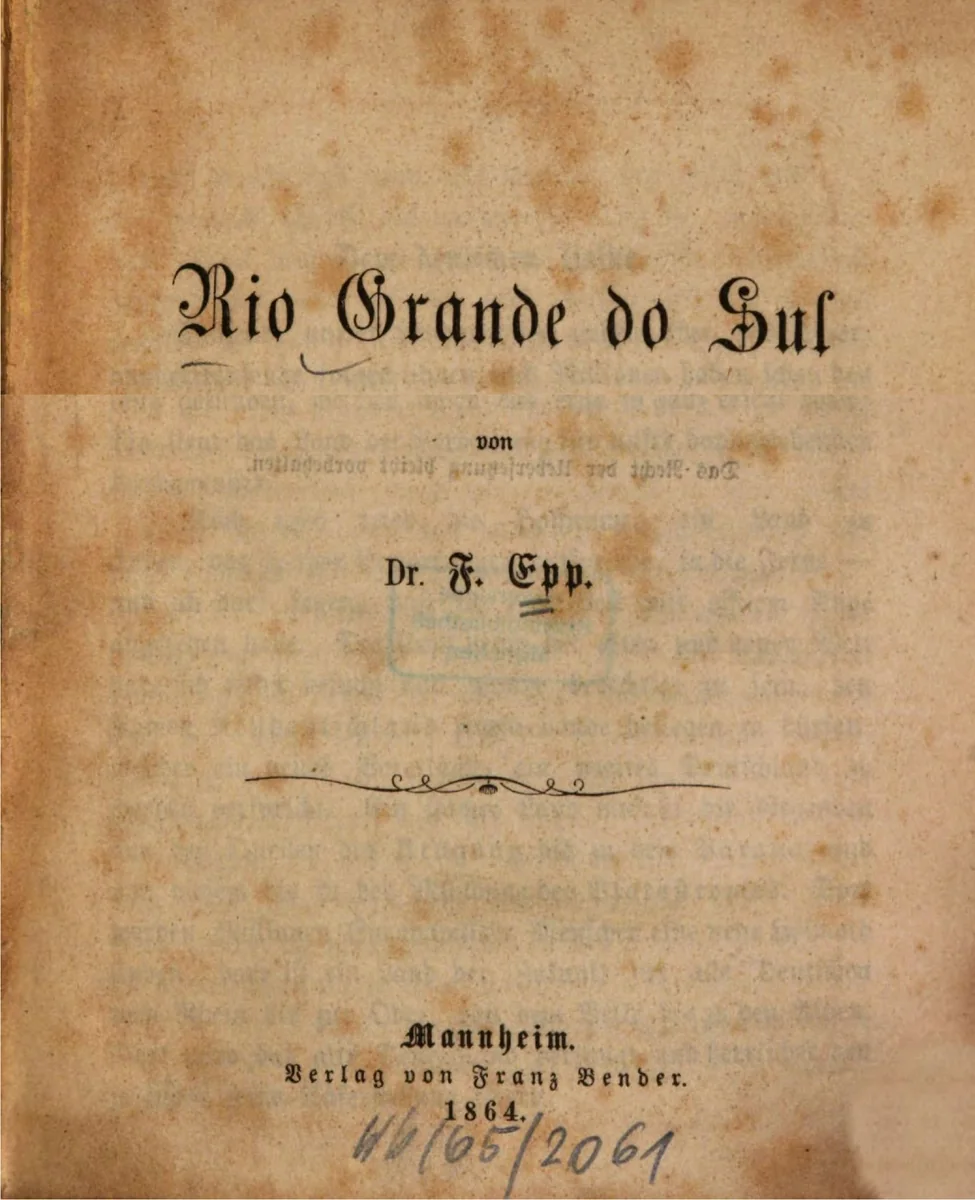 Rio Grande do Sul oder Neudeutschland: a “Nova Alemanha” imaginada por F. Epp em 1864